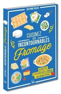 Cuisinez les incontournables : Le fromage