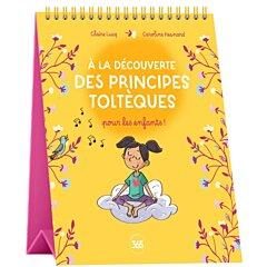 À la découverte des principes toltèques pour les enfants