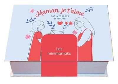 Maman, je t'aime : 365 messages d'amour