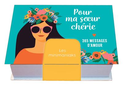 Minimaniak pour ma soeur cherie, 365 messages d'amour