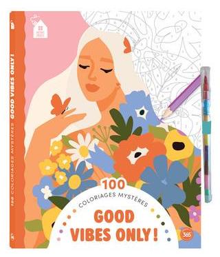 100 coloriages mystères : Good vibes only !