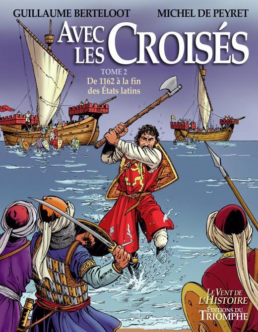 Avec les croisés Tome 2 : de l'an 1162 à la fin des Etats Latins - flash vidéo