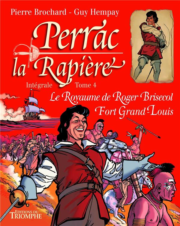 Perrac la Rapière : Intégrale vol.4 : Le Royaume de Roger Brisecol Fort Grand-Louis - flash vidéo