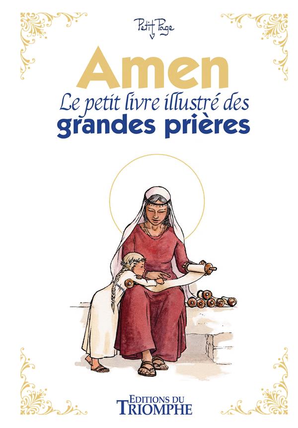 Amen : le petit livre illustré des grandes prières