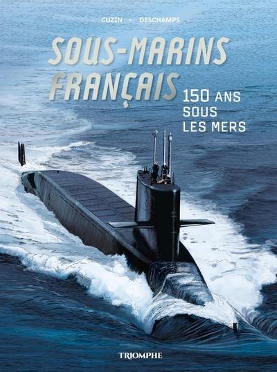 Sous-marins français : 150 ans sous les mers
