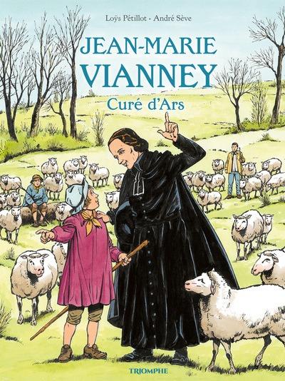 Jean-Marie Vianney : Curé d'Ars
