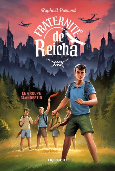 Fraternité de Reicha Tome 4 : Le groupe clandestin