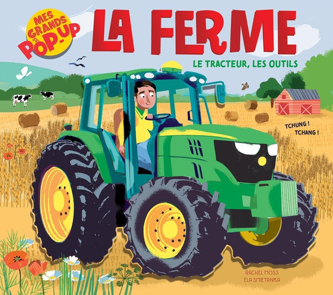Mes grands pop-up : La ferme : le tracteur, les outils - flash vidéo