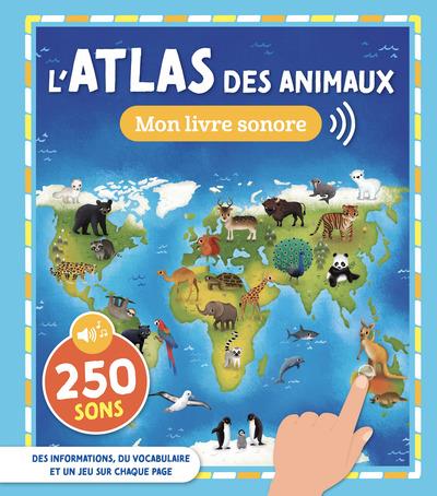 Mon livre sonore : L'atlas des animaux - flash vidéo