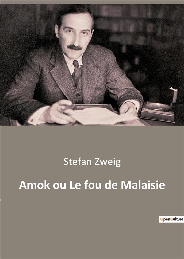 Amok - ou le fou de malaisie