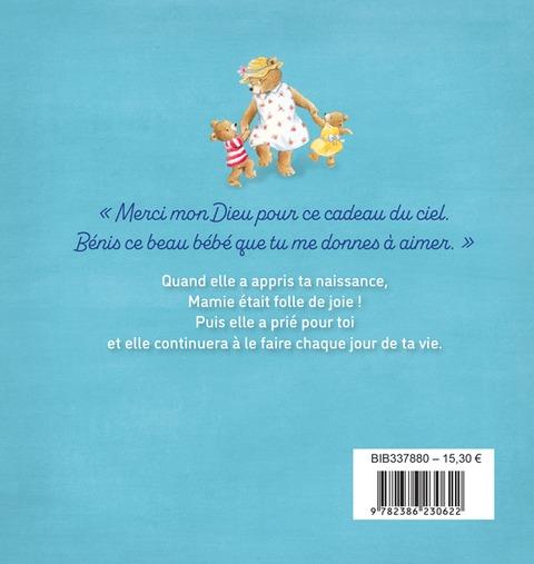 Mamie prie pour toi : Pour confier à Dieu chaque instant avec foi et tendresse