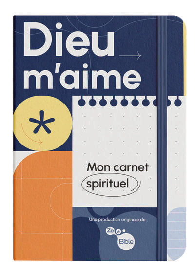 Dieu m'aime : Mon carnet spirituel