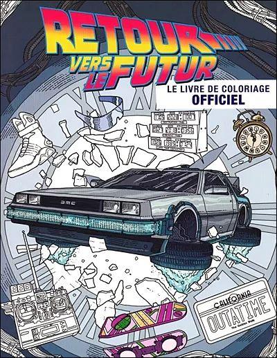 Retour vers le futur : Le livre de coloriage officiel