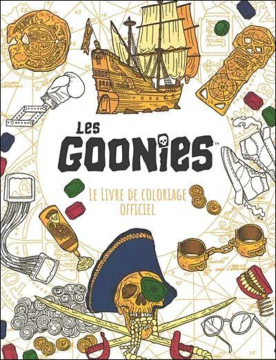 Les Goonies : Le livre de coloriage officiel