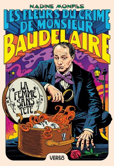 Les fleurs du crime de Monsieur Baudelaire : La femme sans tête