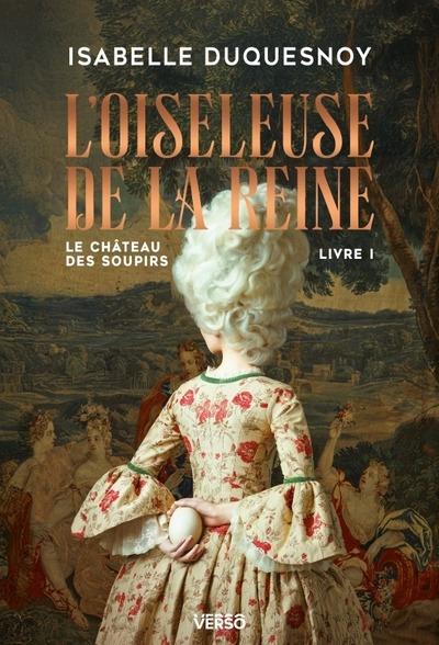 Le château des soupirs Tome 1 : L'oiseleuse de la reine
