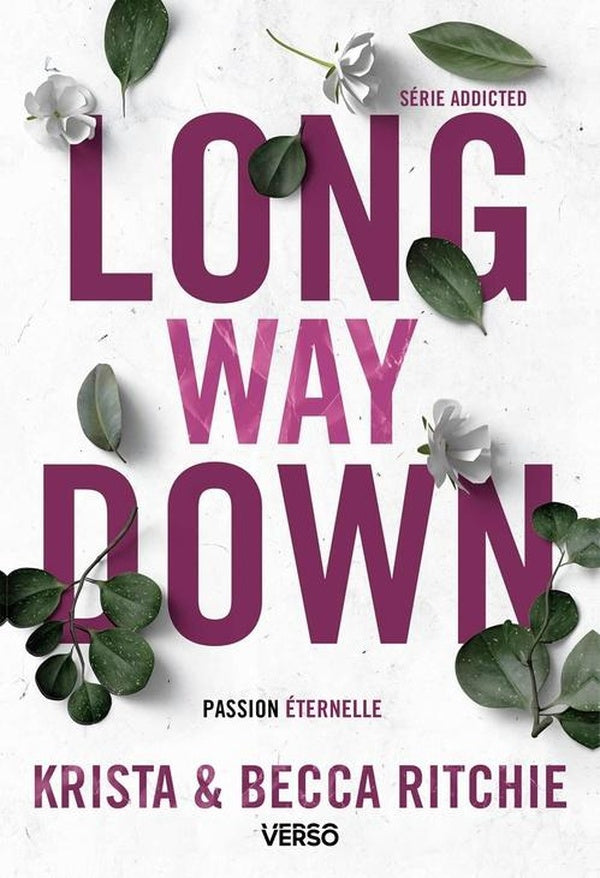 Addicted Tome 9 : Long way down