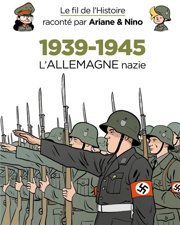 Le fil de l'Histoire raconté par Ariane & Nino Tome 30 : 1939-1945, l'Allemagne nazie