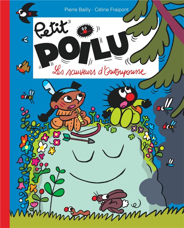 Petit Poilu Tome 24 : les sauveurs d'Outoupousse