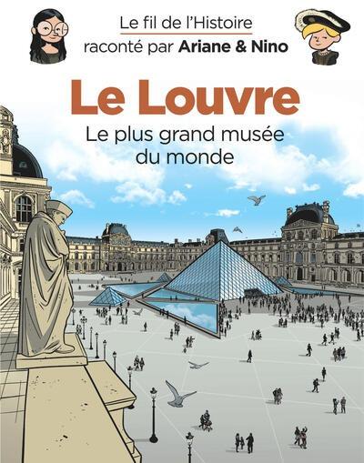 Le fil de l'Histoire raconté par Ariane & Nino Tome 33 : Le Louvre