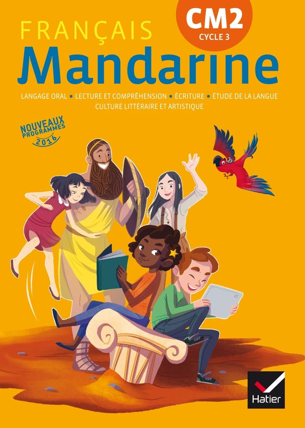 Mandarine : français ; CM2 ; livre de l'élève (édition 2017)