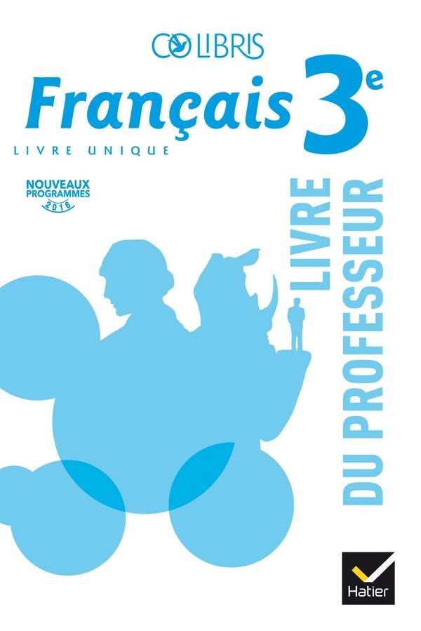 Colibris : français ; 3e ; livre du professeur