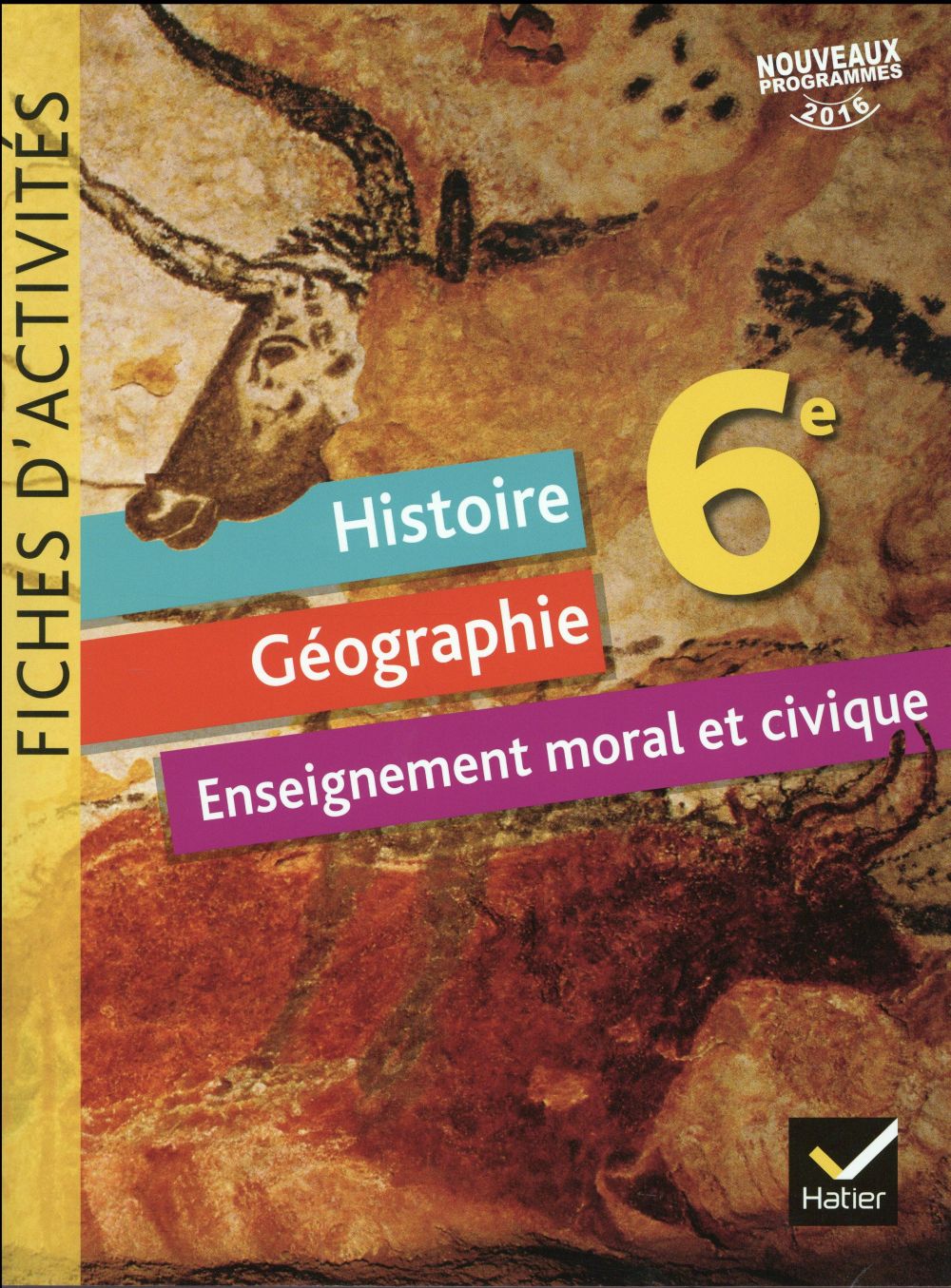 Histoire-geographie enseignement moral et civique 6e ed. 2016 - fiches d'activites