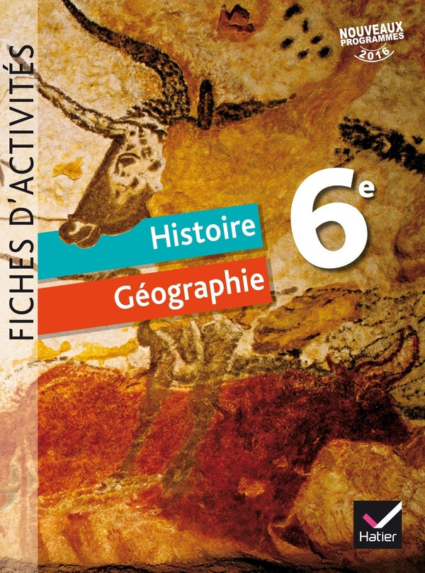 Histoire-géographie ; fiches d'activités ; 6ème ; manuel de l'élève (édition 2016)