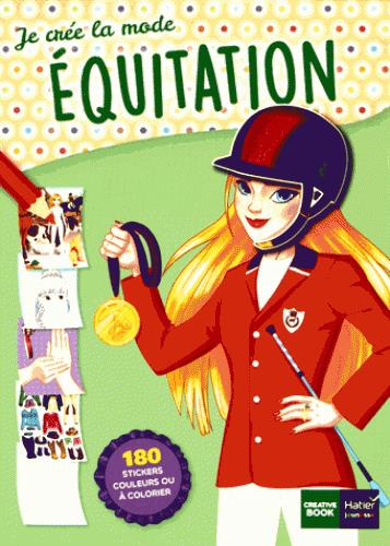 JE CREE ET COLORIE LA MODE : équitation