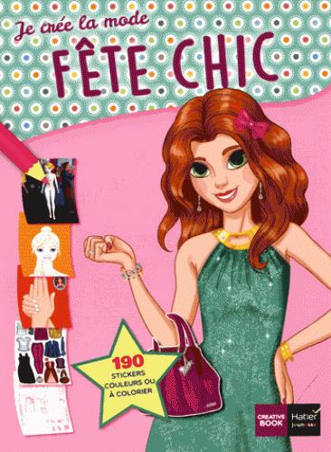 JE CREE ET COLORIE LA MODE : fête chic