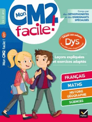 Mon cm2 facile ! adapte aux enfants dys et en difficultes d'apprentissage