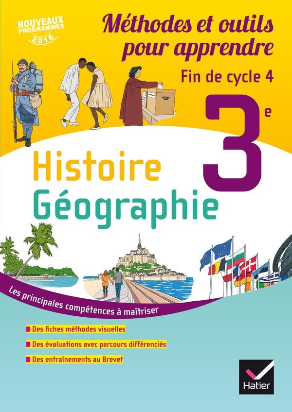 Histoire géographie ; 3ème ; méthode et outils pour apprendre ; cahier de l'élève (édition 2016)