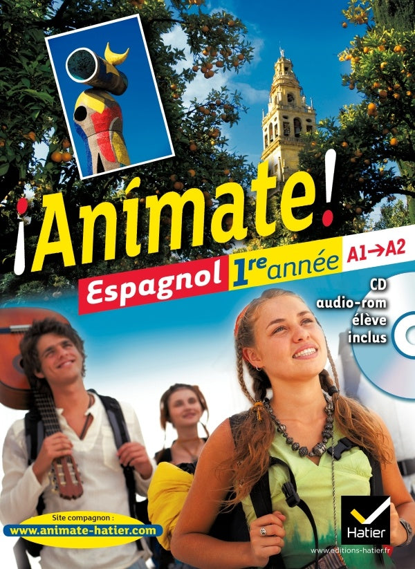 ANIMATE : Espagnol ; 1re année ; Manuel de l'élève