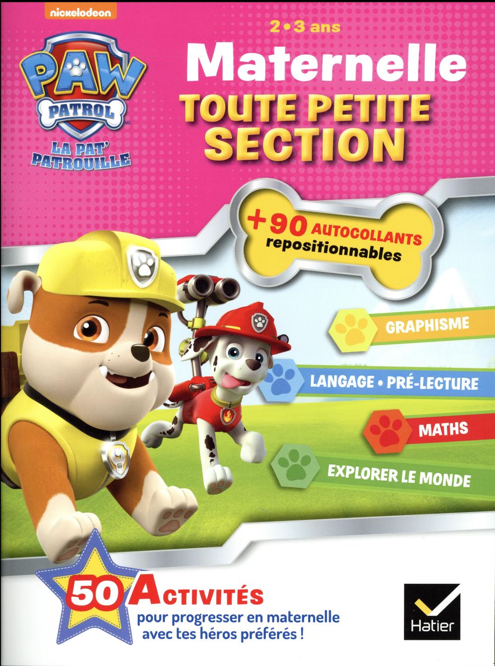 La Pat'Patrouille ; 50 activités pour progresser en maternelle ; toute petite section