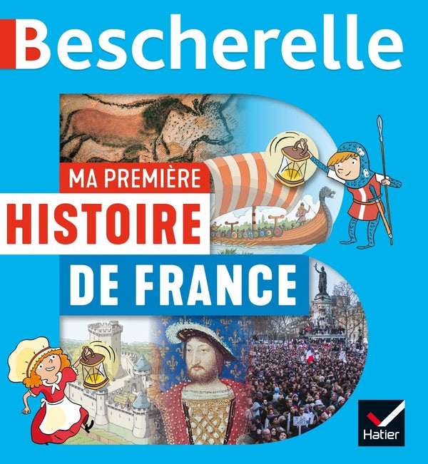 Bescherelle : ma premiere histoire de France