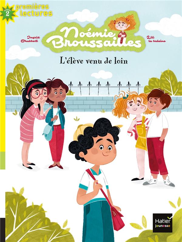 Noémie broussailles Tome 2 ; l'élève venu de loin
