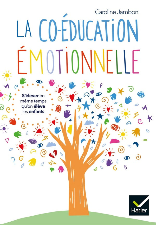 La coéducation émotionnelle ; s'élever en même temps qu'on élève les enfants