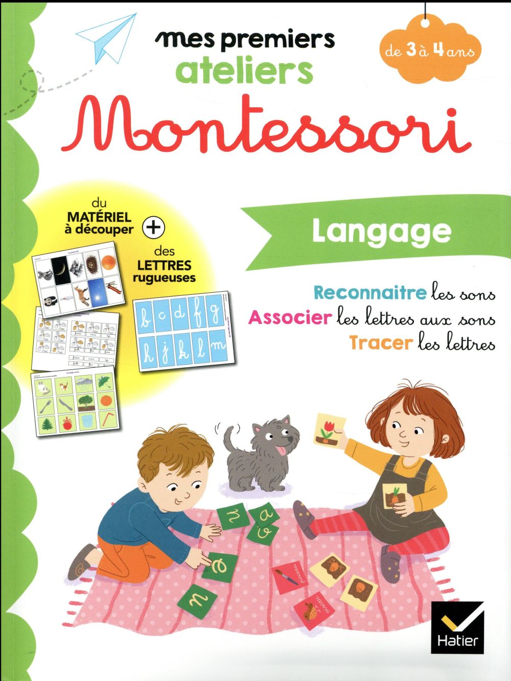 Mes premiers ateliers Montessori : langage ; de 3 à 4 ans