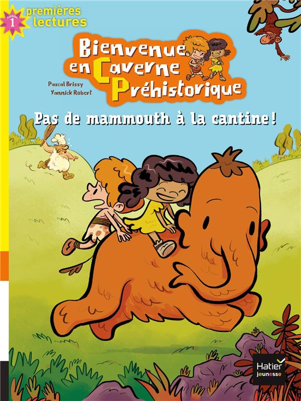 Bienvenue en caverne préhistorique Tome 2 ; pas de mammouth à la cantine