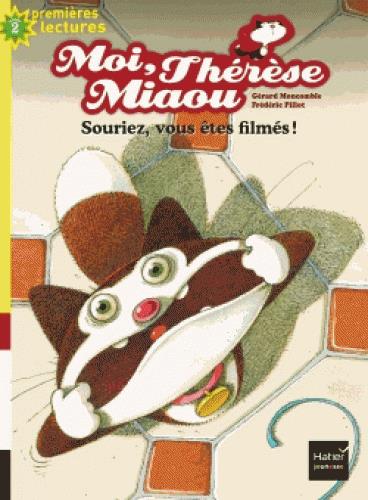 Moi, Thérèse Miaou : souriez, vous êtes filmés !