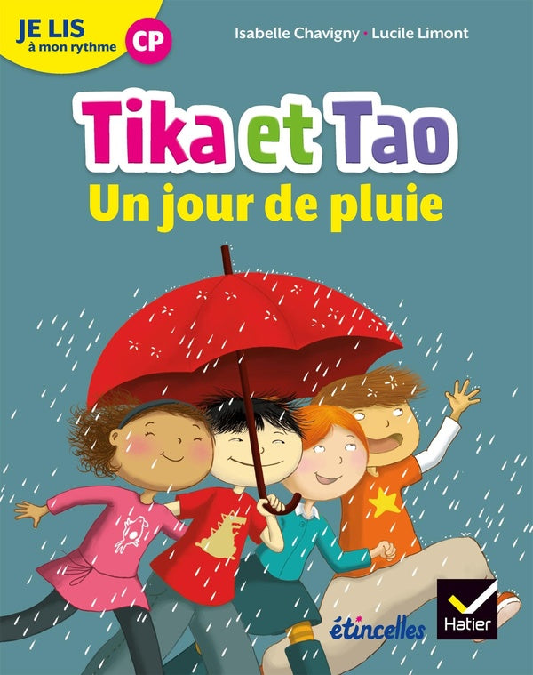 étincelles : lecture CP ; je lis à mon rythme ; Tika et Tao, un jour de pluie (édition 2018)