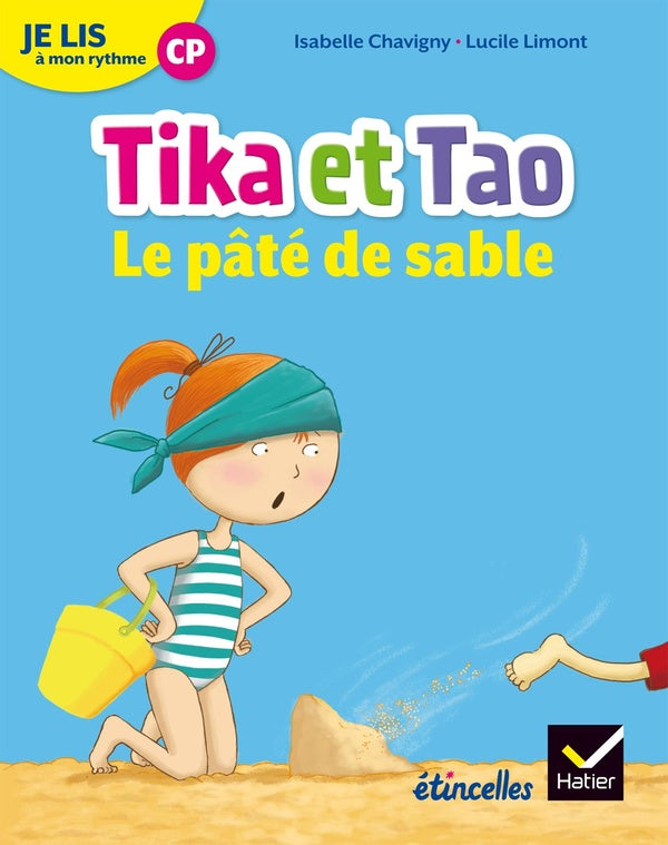étincelles : lecture ; CP ; je lis à mon rythme ; Tika et Tao ; le pâté de sable (édition 2018)