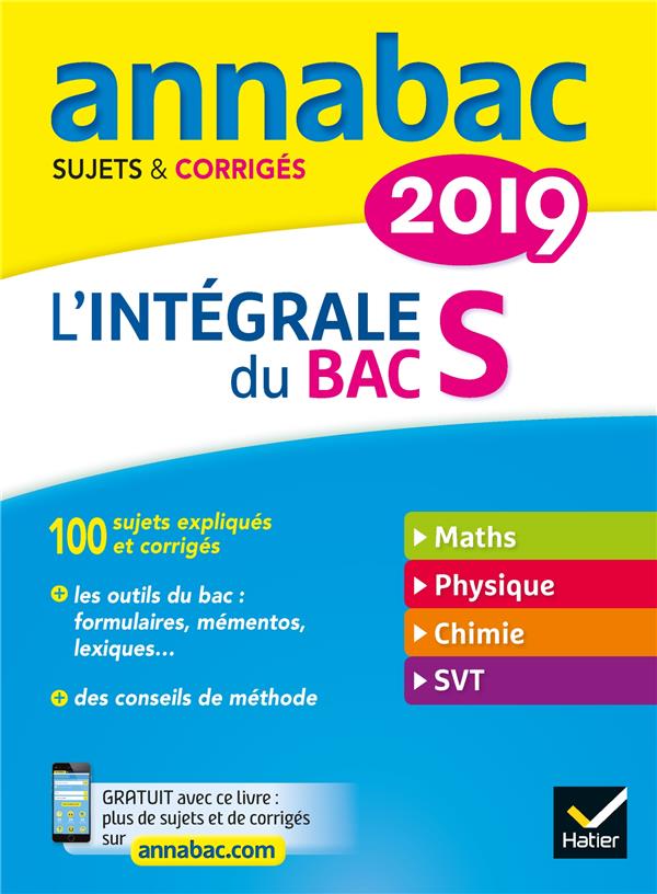 Annabac sujets & corrigés : l'intégrale du bac S (édition 2019)