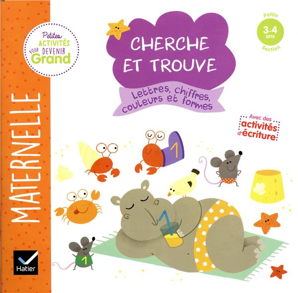 Cherche et trouve ; lettres, chiffres, couleurs et formes ; PS