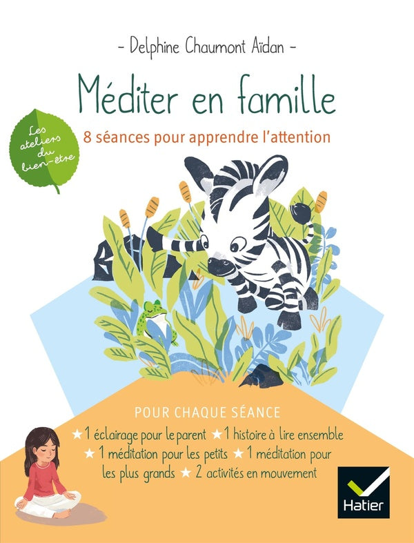 Méditer en famille ; 8 séances pour apprendre l'attention