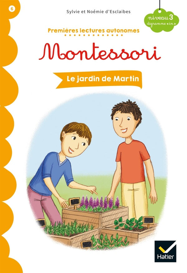 Premières lectures autonomes Montessori Tome 6 ; le jardin de Martin