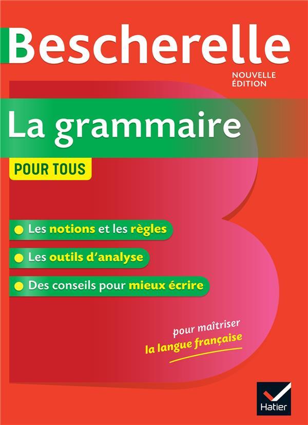 Bescherelle : la grammaire pour tous ; ouvrage de référence sur la grammaire française