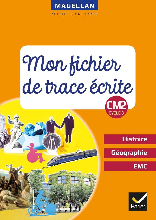 Magellan : histoire-géographie-EMC ; CM2 ; fichier de trace écrite (édition 2019)