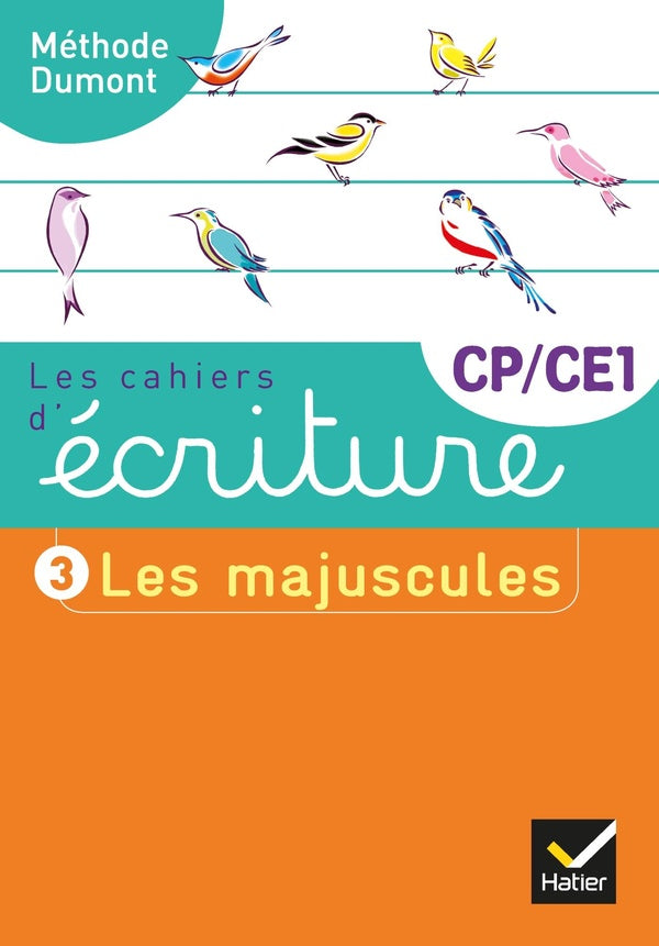 Les cahiers d'écriture Tome 3 : CP/CE1 ; les majuscules (édition 2019)