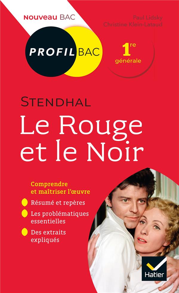 Stendhal, le rouge et le noir ; toutes les clés d analyse pour le bac